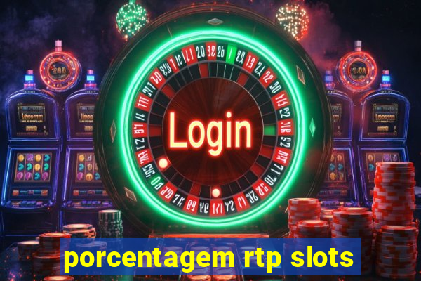 porcentagem rtp slots